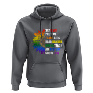 Say Gay Protect Trans Kids Read Banned Books Teach History Hoodie Rainbow Sunflower TS02 Charcoal Print Your Wear