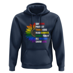 Say Gay Protect Trans Kids Read Banned Books Teach History Hoodie Rainbow Sunflower TS02 Navy Print Your Wear