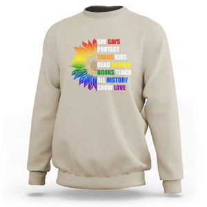 Say Gay Protect Trans Kids Read Banned Books Teach History Sweatshirt Rainbow Sunflower TS02 Sand Print Your Wear