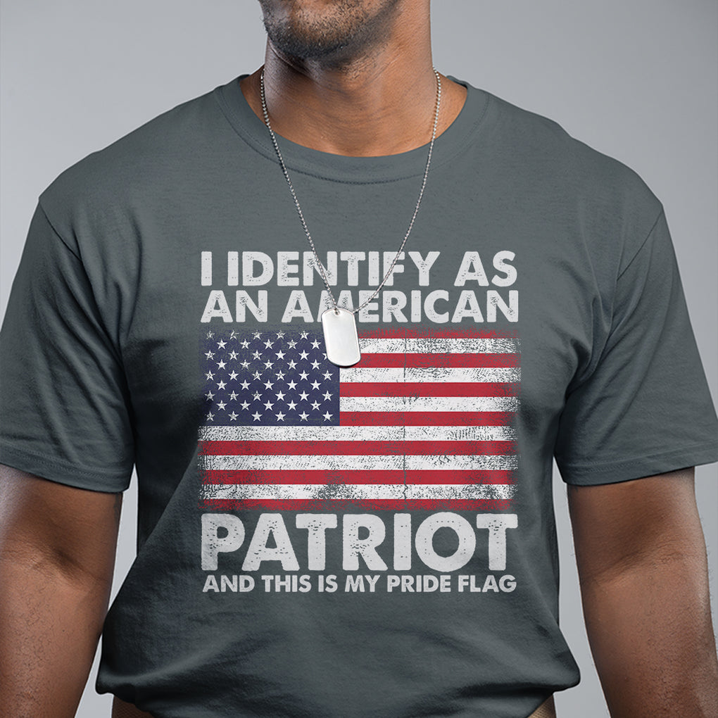 I Identify As An American Patriot This Is My Pride Flag T Shirt TS02 Printyourwear