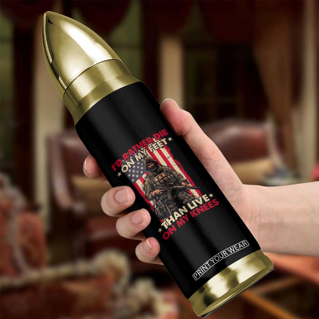 American Veteran Bullet Tumbler I'd Rather Die On My Feet Than Live On My Knees US Flag Grumpy Old Soldier TS02 Print Your Wear