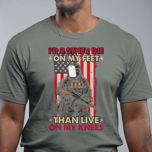 Veteran T Shirt I'd Rather Die On My Feet Than Live On My Knees US Flag Grumpy Old Soldier TS02 Printyourwear