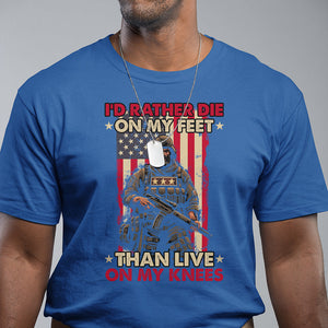 Veteran T Shirt I'd Rather Die On My Feet Than Live On My Knees US Flag Grumpy Old Soldier TS02 Printyourwear