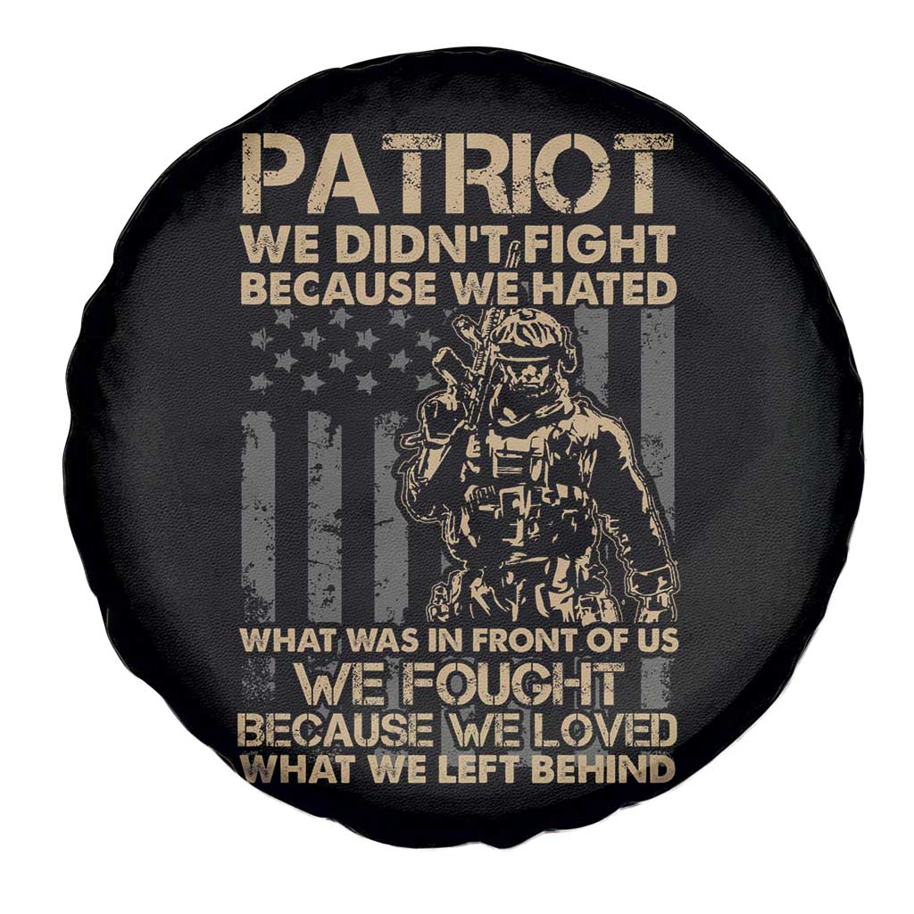 Veteran Spare Tire Cover We Fought Because We Love What We Left Behind American Flag Soldier TS02 Print Your Wear