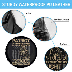 Veteran Spare Tire Cover We Fought Because We Love What We Left Behind American Flag Soldier TS02 Print Your Wear