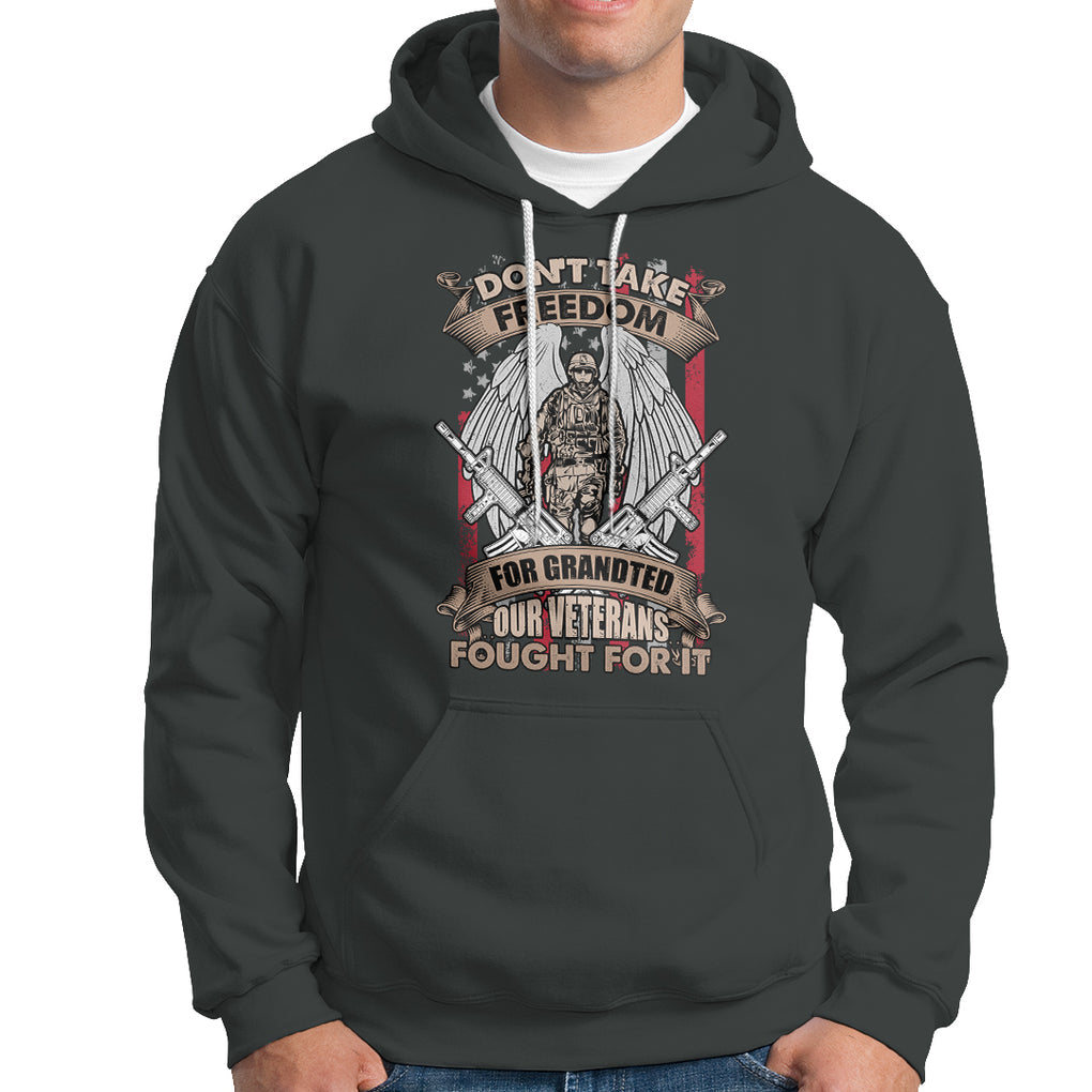 Veteran Hoodie Don't Take Freedom For Granted They Fought For It US Flag Memorial Soldier TS02 Printyourwear