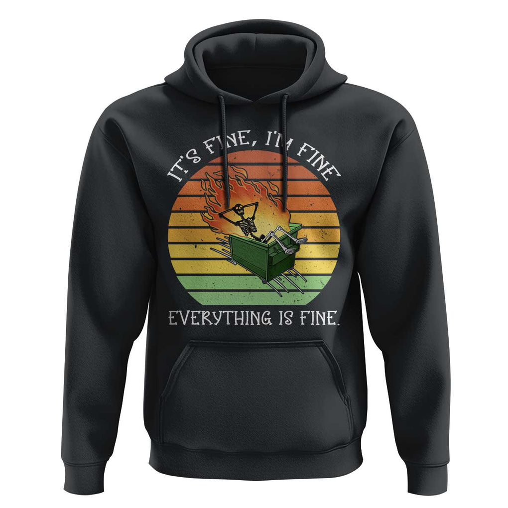 Dumpster Fire Skeleton Hoodie It's Fine I'm Fine Everything Is Fine TS02 Black Print Your Wear
