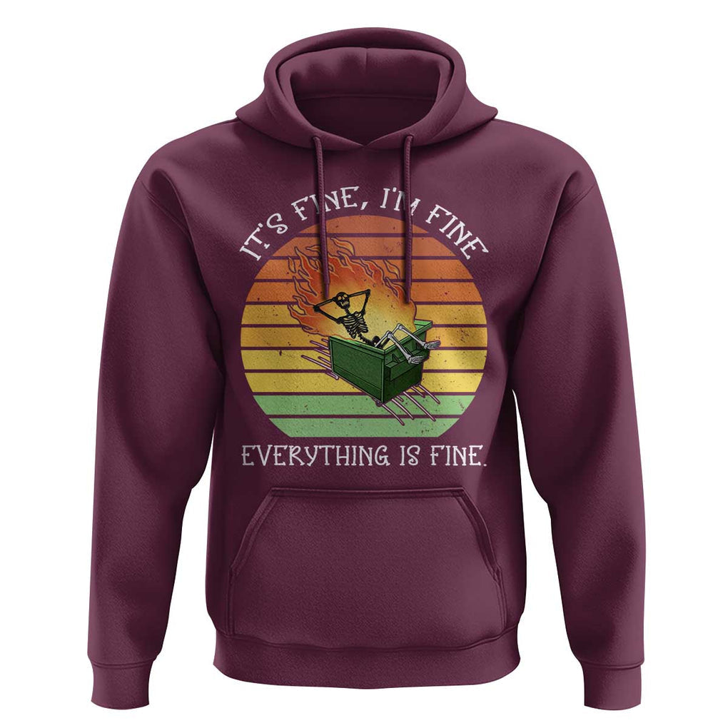 Dumpster Fire Skeleton Hoodie It's Fine I'm Fine Everything Is Fine TS02 Maroon Print Your Wear