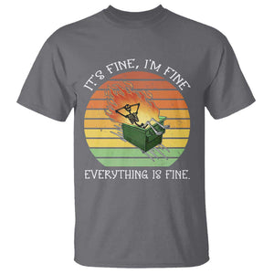 Dumpster Fire Skeleton T Shirt It's Fine I'm Fine Everything Is Fine TS02 Charcoal Print Your Wear