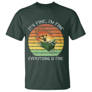 Dumpster Fire Skeleton T Shirt It's Fine I'm Fine Everything Is Fine TS02 Dark Forest Green Print Your Wear