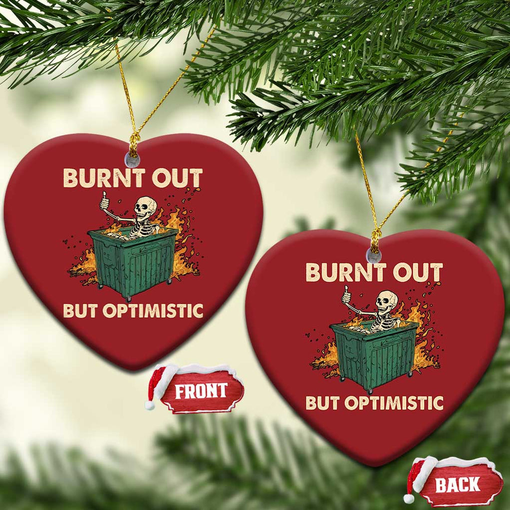 Funny Dumpster Fire Skeleton Christmas Ornament Burn Out But Optimistic TS02 Heart Red Print Your Wear