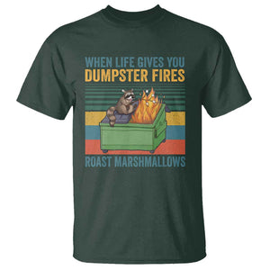Funny Dumpster Fire Raccoon T Shirt When Life Gives You Dumpster Fires Roast Marshmallows Retro Vintage TS02 Dark Forest Green Print Your Wear