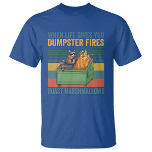 Funny Dumpster Fire Raccoon T Shirt When Life Gives You Dumpster Fires Roast Marshmallows Retro Vintage TS02 Royal Blue Print Your Wear