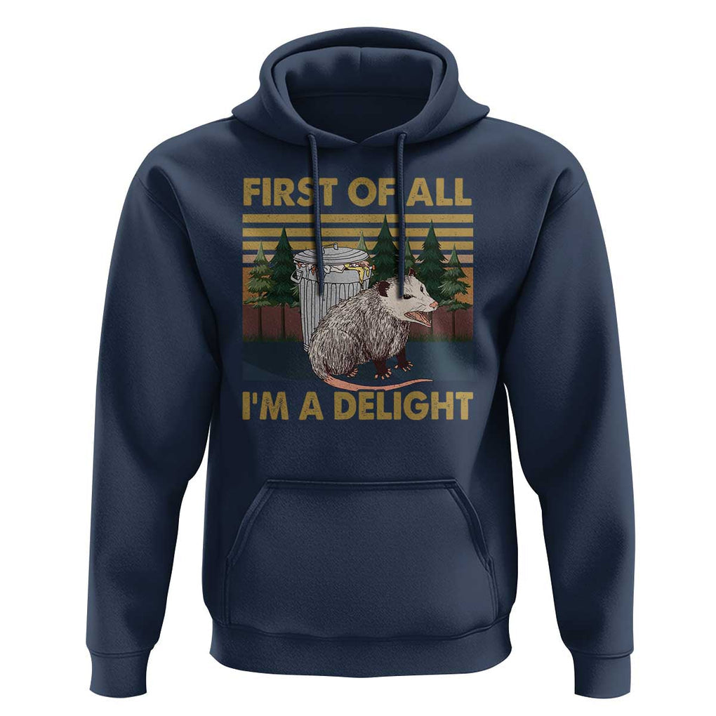 Funny Opossum Hoodie First Of All I'm A Delight Retro Vintage TS02 Navy Print Your Wear