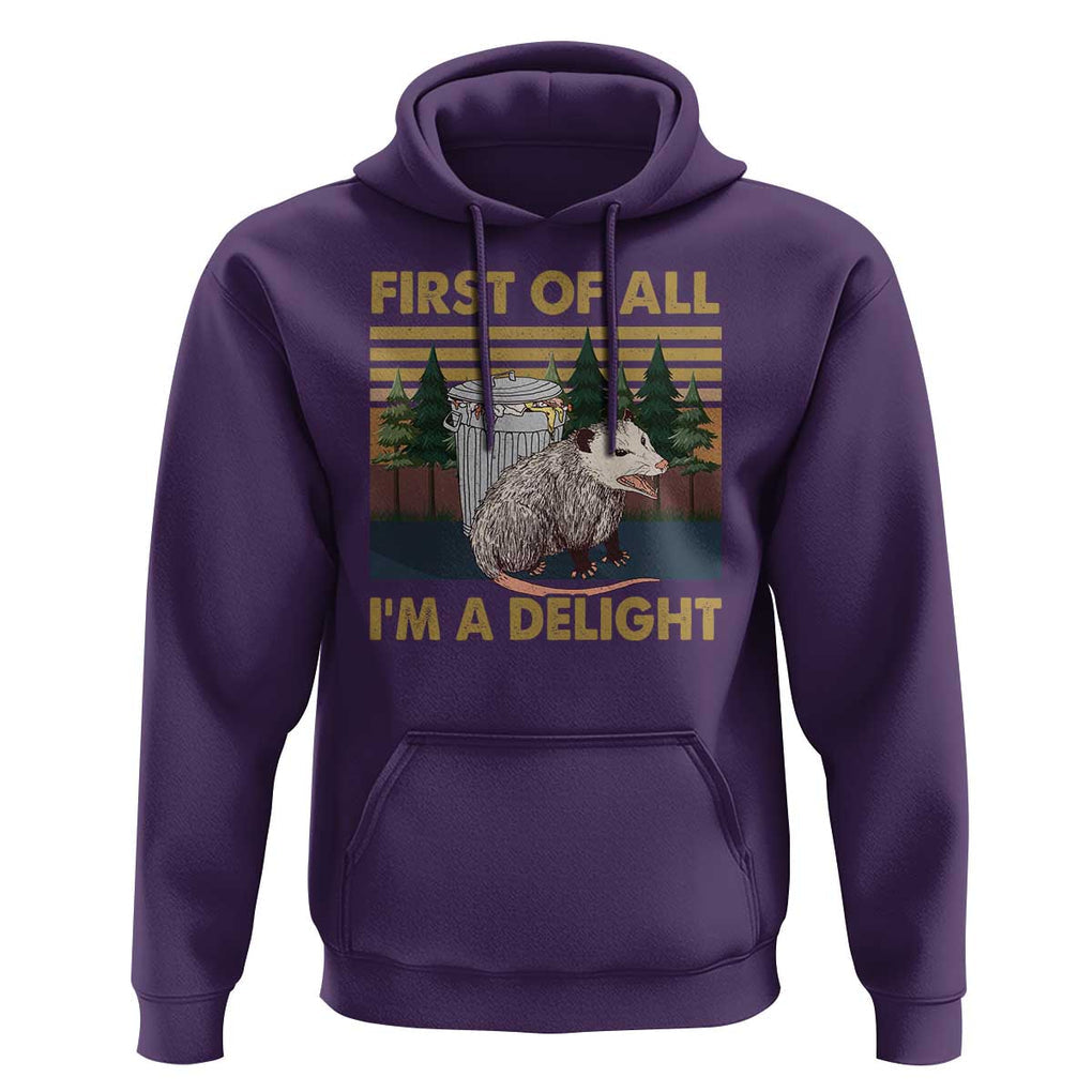 Funny Opossum Hoodie First Of All I'm A Delight Retro Vintage TS02 Purple Print Your Wear