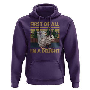 Funny Opossum Hoodie First Of All I'm A Delight Retro Vintage TS02 Purple Print Your Wear