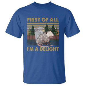 Funny Opossum T Shirt First Of All I'm A Delight Retro Vintage TS02 Royal Blue Print Your Wear