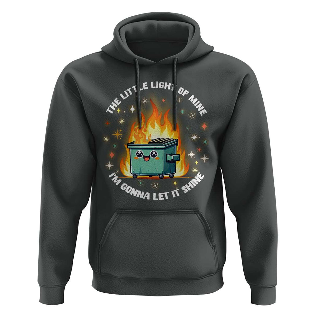 Groovy Dumpster Fire Hoodie The Little Light Of Mine I'm Gonna Let It Shine TS02 Dark Heather Print Your Wear