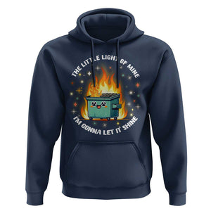 Groovy Dumpster Fire Hoodie The Little Light Of Mine I'm Gonna Let It Shine TS02 Navy Print Your Wear
