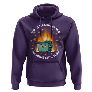 Groovy Dumpster Fire Hoodie The Little Light Of Mine I'm Gonna Let It Shine TS02 Purple Print Your Wear