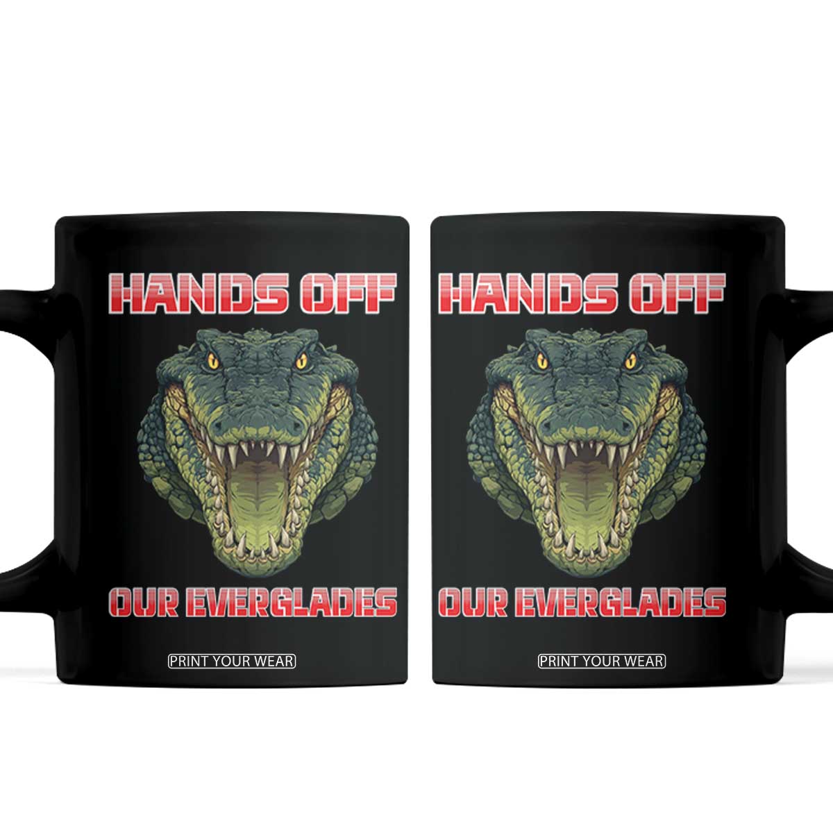 Hands Off Our Everglades Coffee Mug Fierce Alligator Protest TS02 Black Print Your Wear
