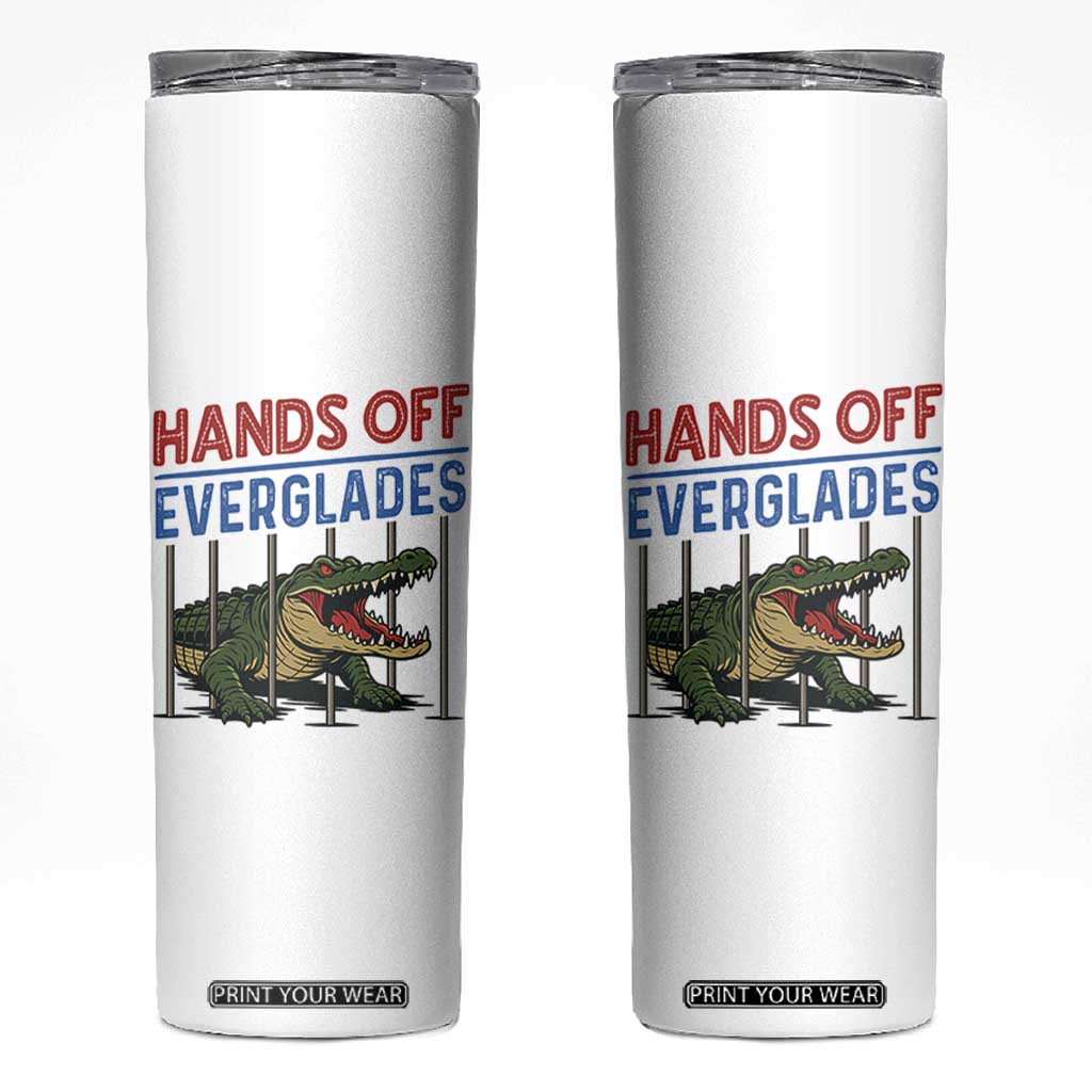Hands Off Everglades Skinny Tumbler Alligator Protest TS02 White Print Your Wear