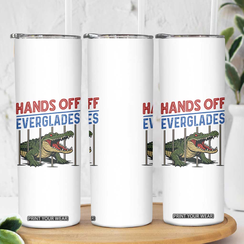 Hands Off Everglades Skinny Tumbler Alligator Protest TS02 Print Your Wear