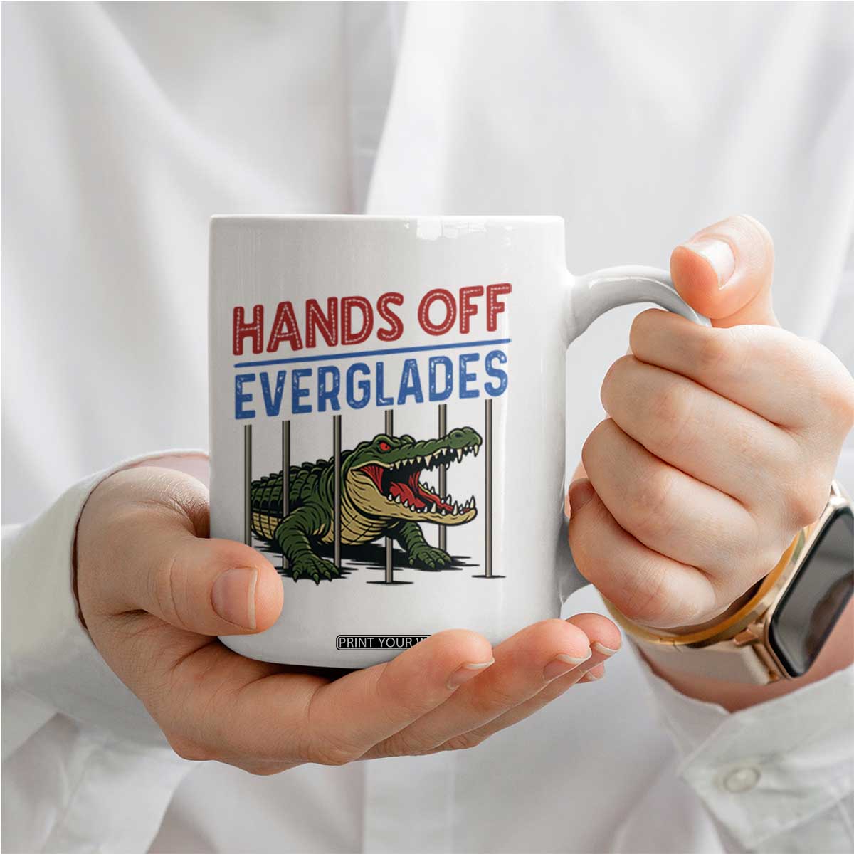 Hands Off Everglades Coffee Mug Alligator Protest TS02 Print Your Wear