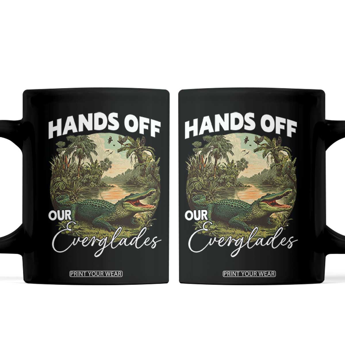 Hands Off Our Everglades Coffee Mug Vintage Alligator Swamp TS02 Black Print Your Wear