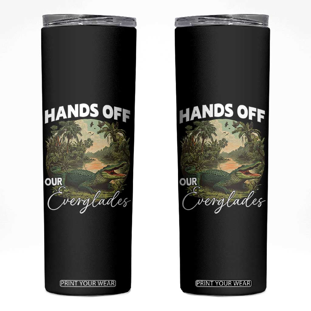 Hands Off Our Everglades Skinny Tumbler Vintage Alligator Swamp TS02 Black Print Your Wear