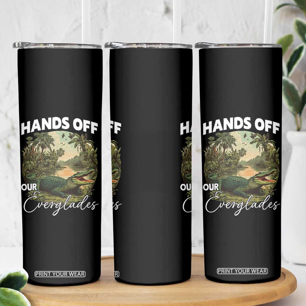 Hands Off Our Everglades Skinny Tumbler Vintage Alligator Swamp TS02 Print Your Wear