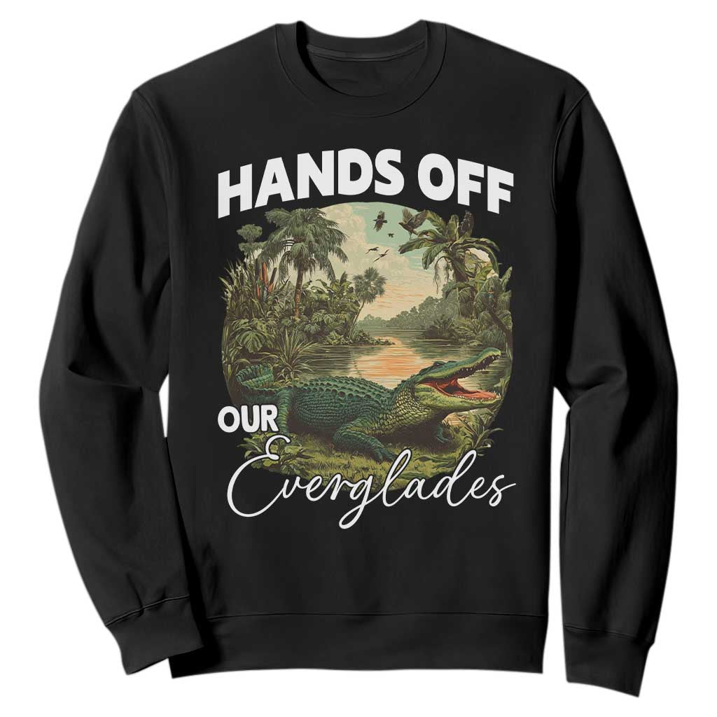 Hands Off Our Everglades Sweatshirt Vintage Alligator Swamp TS02 Black Print Your Wear