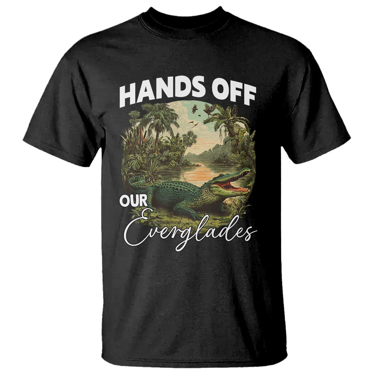 Hands Off Our Everglades T Shirt Vintage Alligator Swamp TS02 Black Print Your Wear