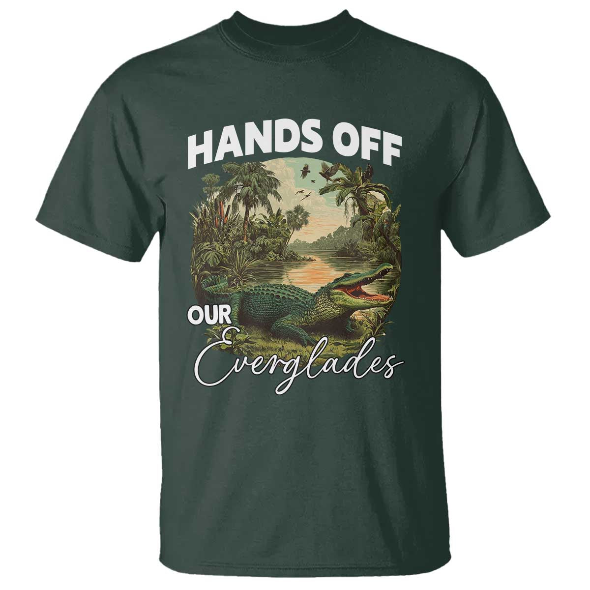 Hands Off Our Everglades T Shirt Vintage Alligator Swamp TS02 Dark Forest Green Print Your Wear