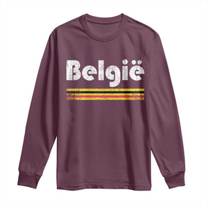 Retro Belgie Belgium Flag Distressed Graphic in Dutch Long Sleeve Shirt Proud Belgian Heritage and Country Roots Pride Gift TS02 Maroon Print Your Wear