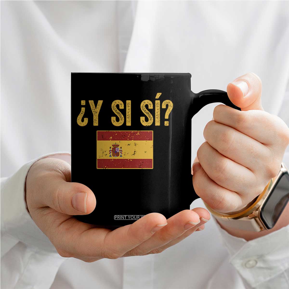 Funny Y Si Si Spain Flag Distressed Retro Graphic Coffee Mug What If Espanol Patriotic Spanish Espana Pride TS02 Print Your Wear