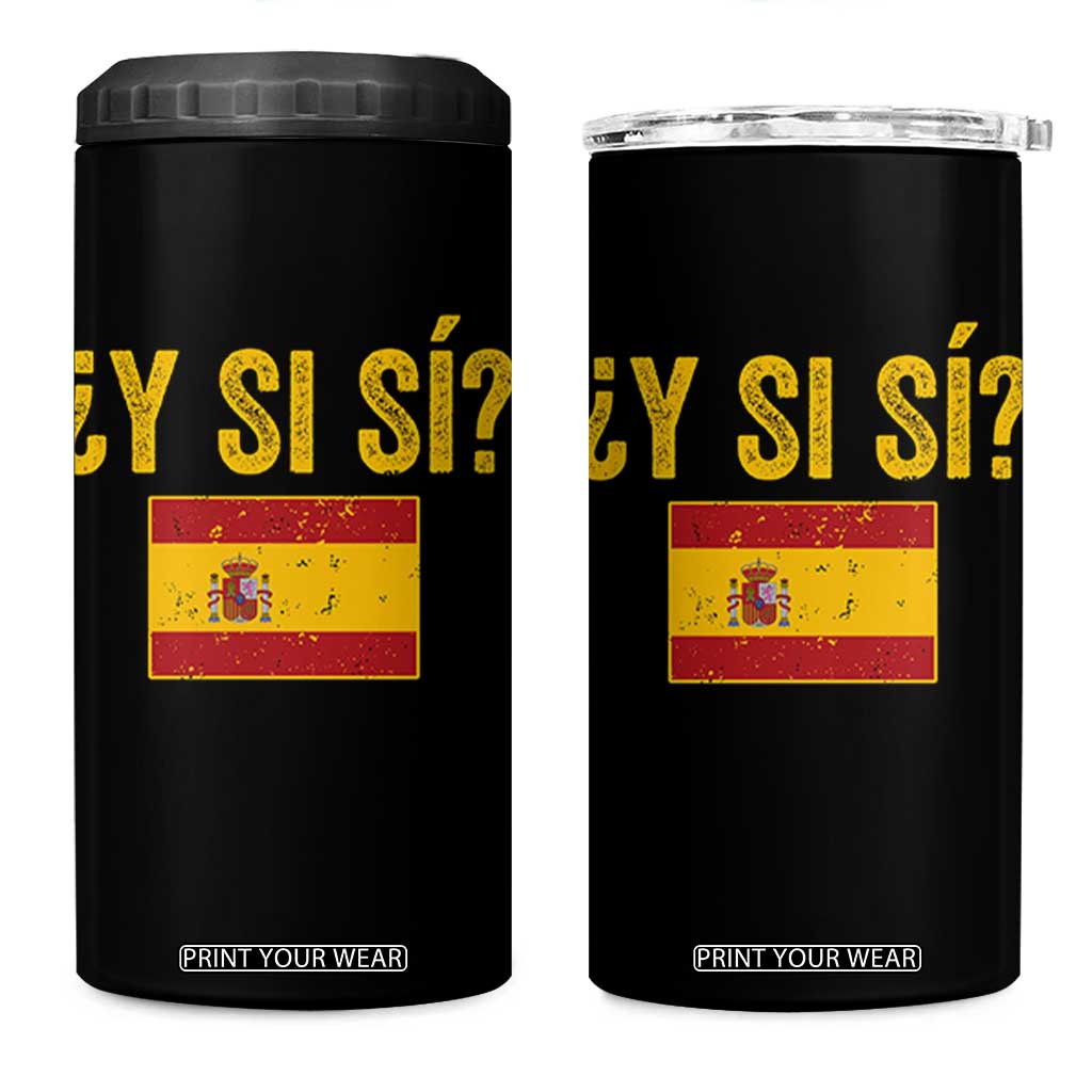 Funny Y Si Si Spain Flag Distressed Retro Graphic 4 in 1 Can Cooler Tumbler What If Espanol Patriotic Spanish Espana Pride TS02 One Size: 16 oz Black Print Your Wear