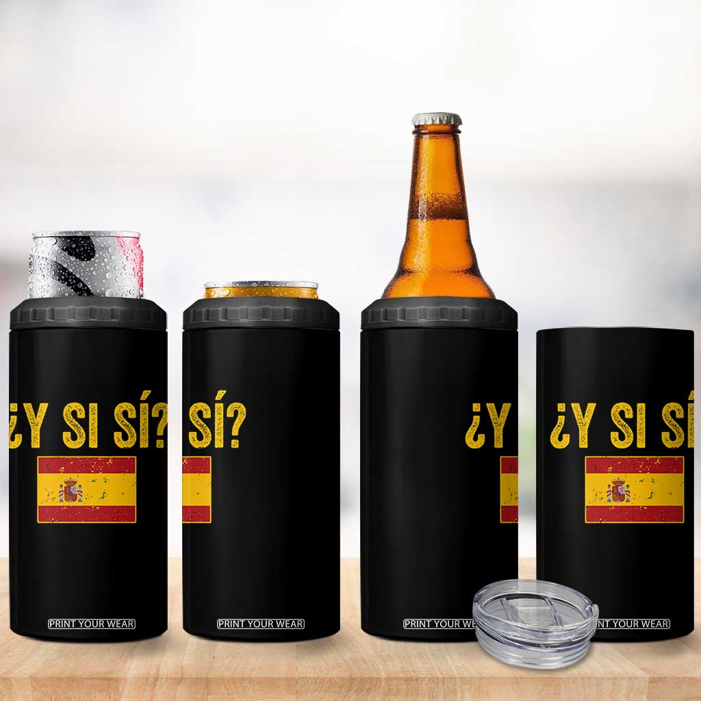 Funny Y Si Si Spain Flag Distressed Retro Graphic 4 in 1 Can Cooler Tumbler What If Espanol Patriotic Spanish Espana Pride TS02 Print Your Wear