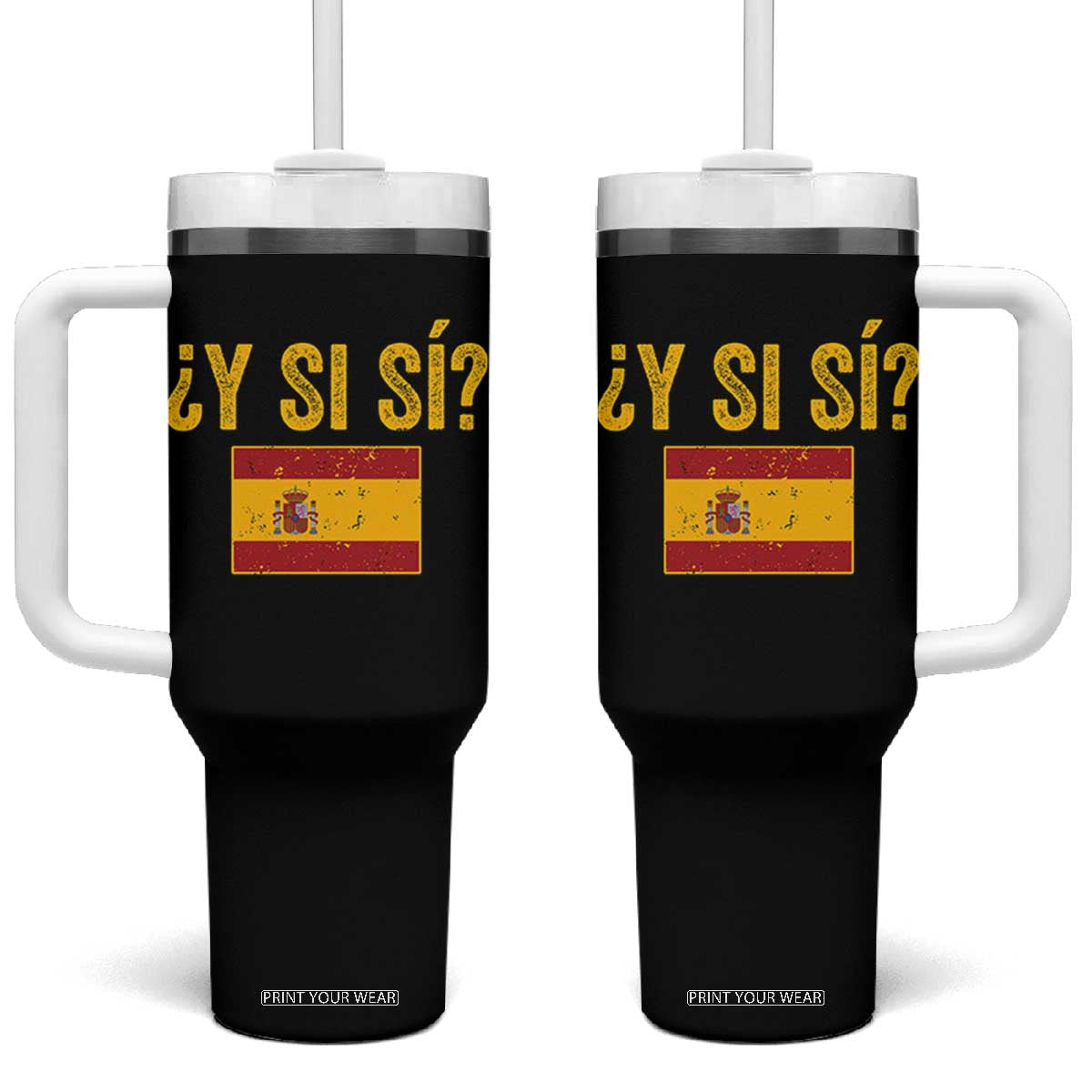 Funny Y Si Si Spain Flag Distressed Retro Graphic Tumbler With Handle What If Espanol Patriotic Spanish Espana Pride TS02 One Size: 40 oz Black Print Your Wear