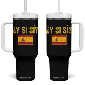 Funny Y Si Si Spain Flag Distressed Retro Graphic Tumbler With Handle What If Espanol Patriotic Spanish Espana Pride TS02 One Size: 40 oz Black Print Your Wear