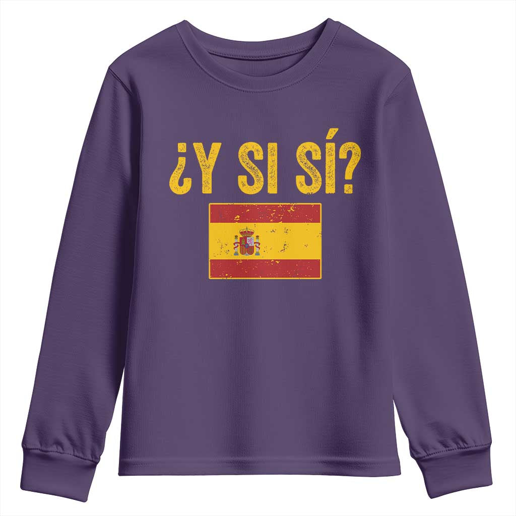 Funny Y Si Si Spain Flag Distressed Retro Graphic Youth Sweatshirt What If Espanol Patriotic Spanish Espana Pride TS02 Purple Print Your Wear