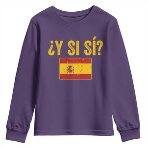 Funny Y Si Si Spain Flag Distressed Retro Graphic Youth Sweatshirt What If Espanol Patriotic Spanish Espana Pride TS02 Purple Print Your Wear