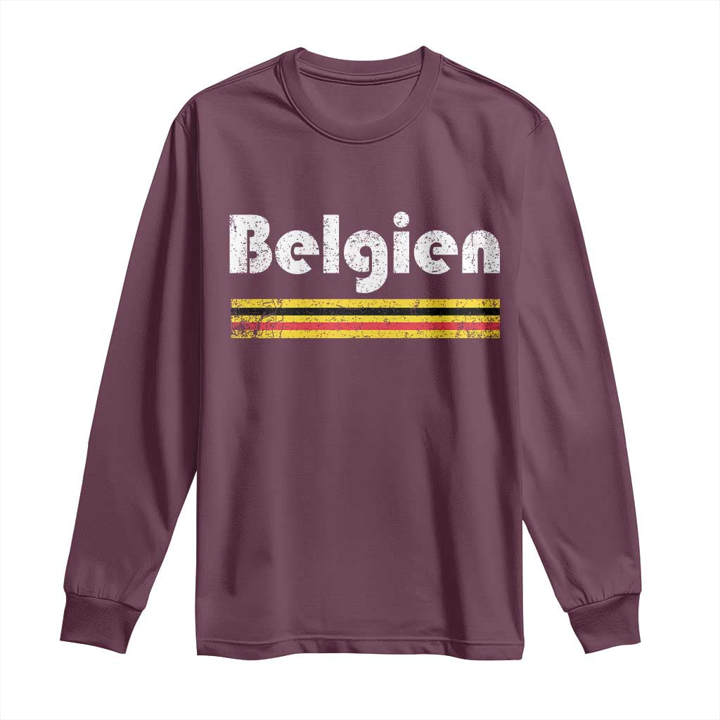 Retro Belgien Belgium Flag Distressed Graphic in German Long Sleeve Shirt Proud Belgian Heritage and Country Roots Pride Gift TS02 Maroon Print Your Wear
