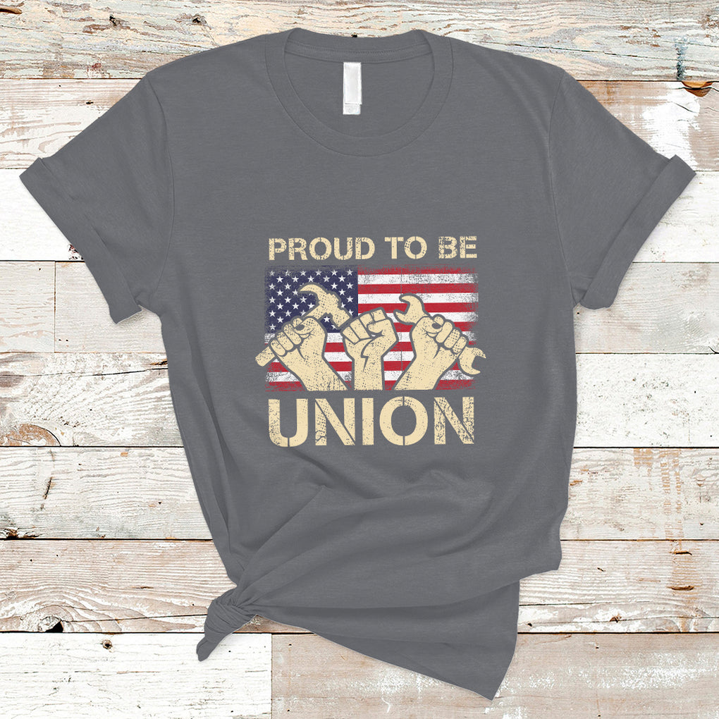 Proud To Be Union Skilled Labor Worker Labor Day Labor Union T Shirt TS02 Charcoal Printyourwear