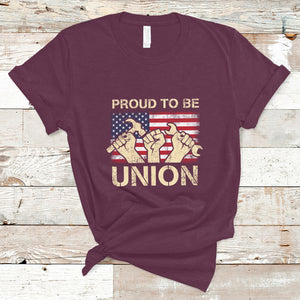 Proud To Be Union Skilled Labor Worker Labor Day Labor Union T Shirt TS02 Maroon Printyourwear
