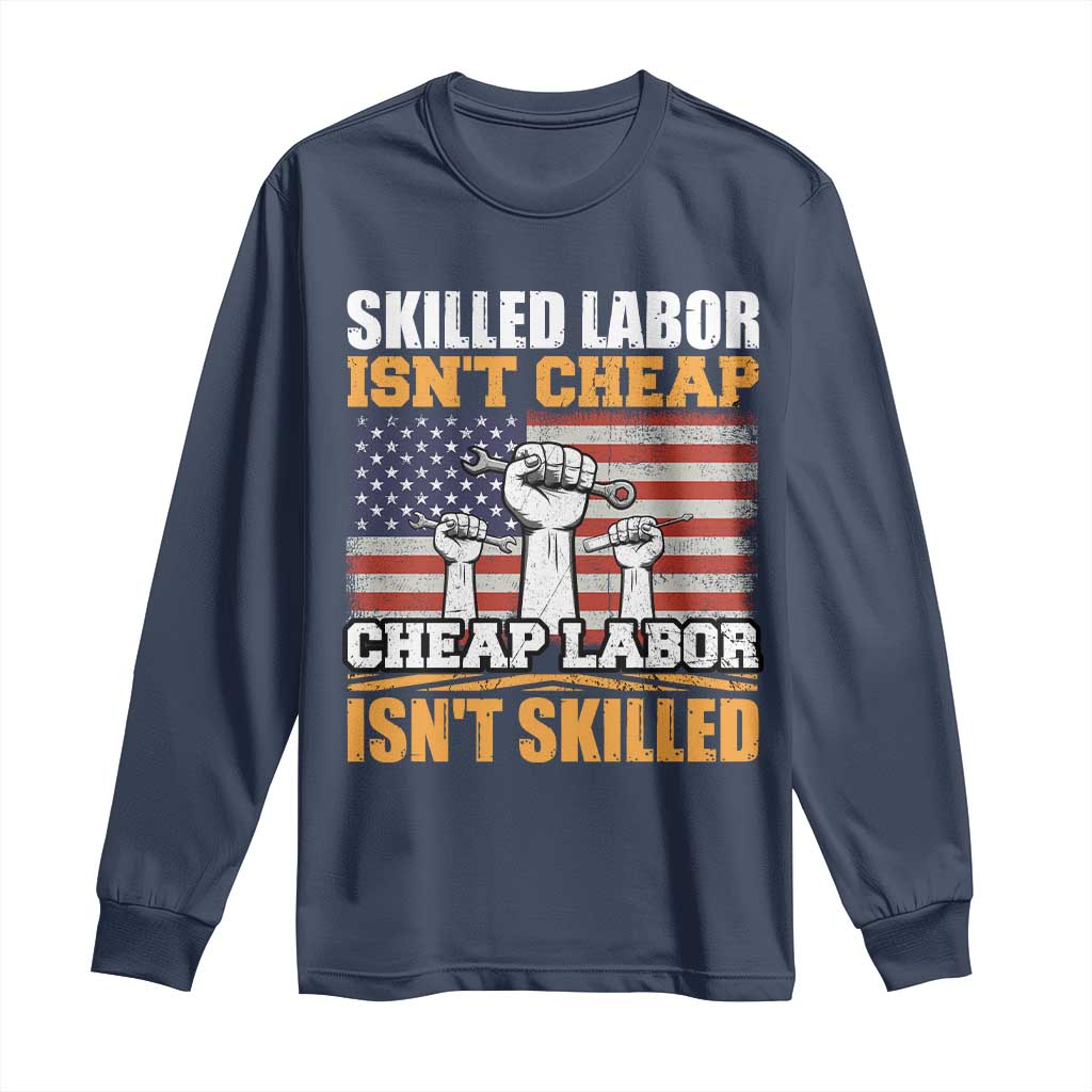 Skilled Labor Patriotic USA Flag Long Sleeve Shirt Blue Collar Trade Union Hand Tools Pride Graphic TS02 Navy Print Your Wear