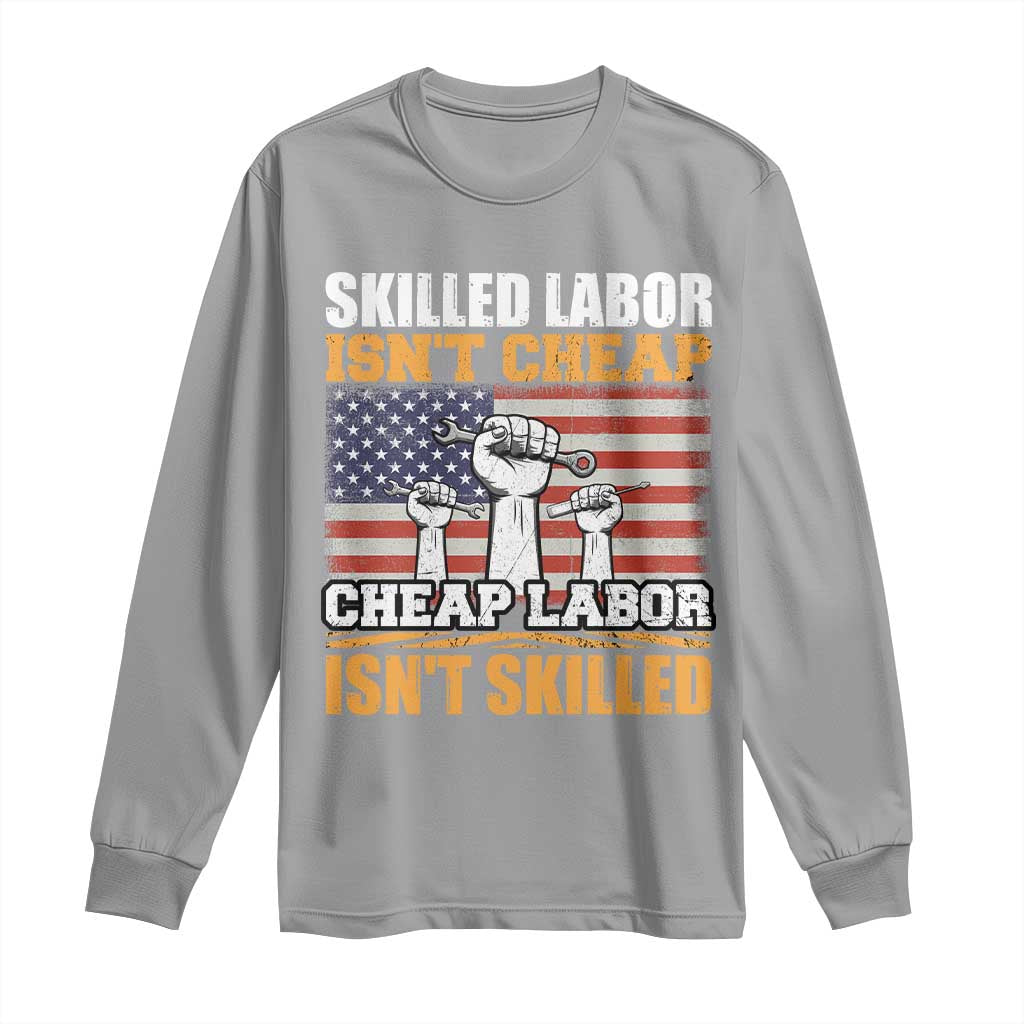 Skilled Labor Patriotic USA Flag Long Sleeve Shirt Blue Collar Trade Union Hand Tools Pride Graphic TS02 Sport Gray Print Your Wear