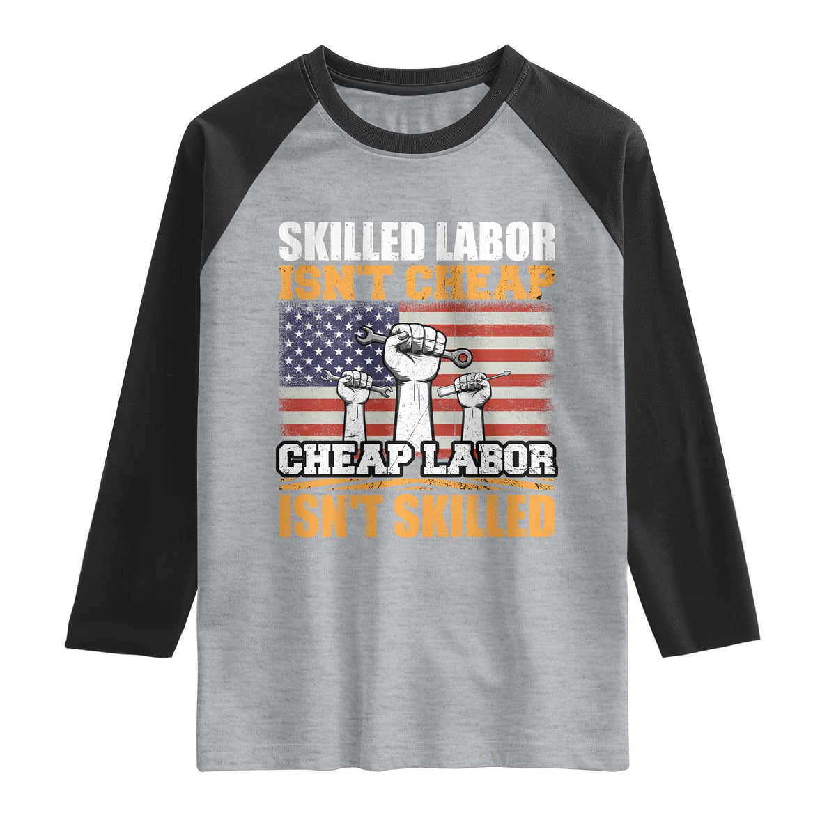 Skilled Labor Patriotic USA Flag Raglan Shirt Blue Collar Trade Union Hand Tools Pride Graphic TS02 Heather Gray Black Print Your Wear