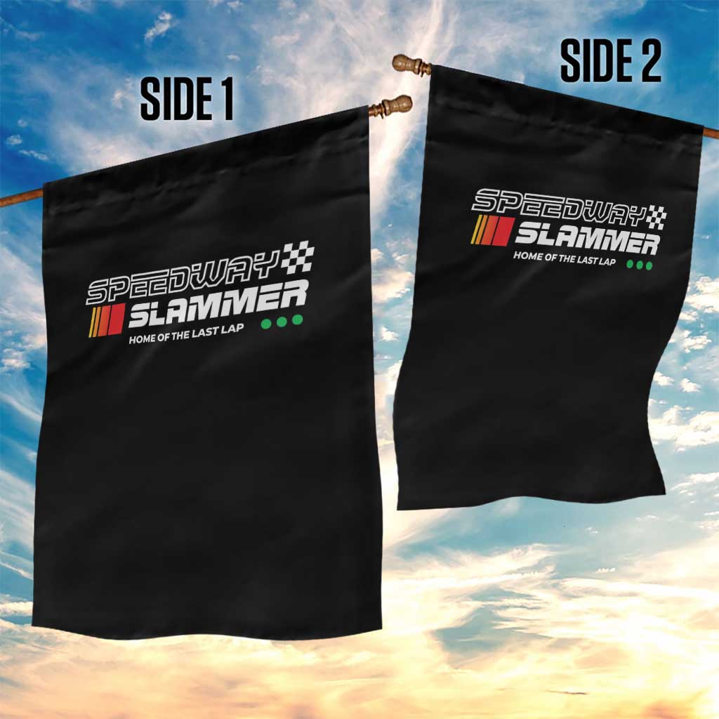 Speedway Slammer Racing 2025 Garden Flag Home of The Last Lap TS02 Print Your Wear