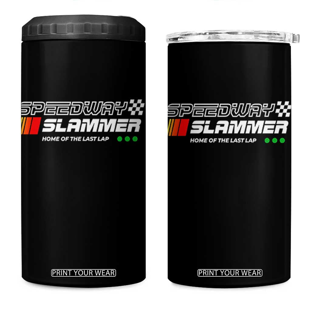 Speedway Slammer Racing 2025 4 in 1 Can Cooler Tumbler Home of The Last Lap TS02 One Size: 16 oz Black Print Your Wear